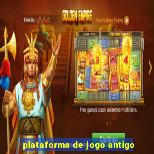 plataforma de jogo antigo